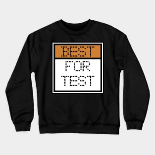 Best For Test Programmers Opinion Crewneck Sweatshirt